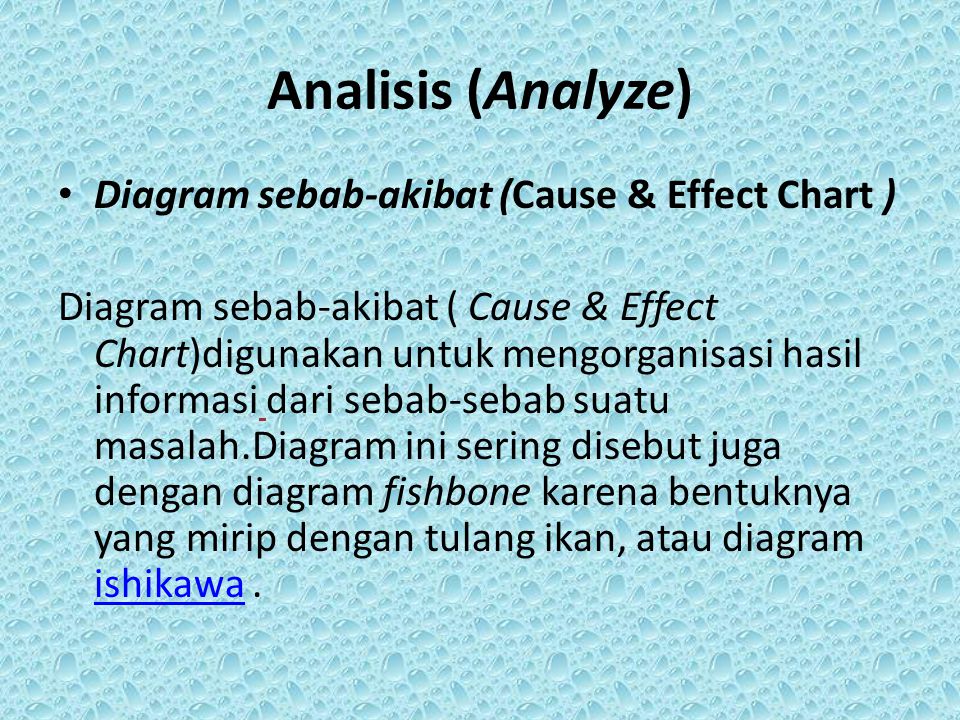 Analisis (Analyze) Diagram sebab-akibat (Cause & Effect Chart )