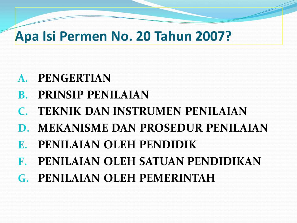 Apa Isi Permen No. 20 Tahun 2007 PENGERTIAN PRINSIP PENILAIAN