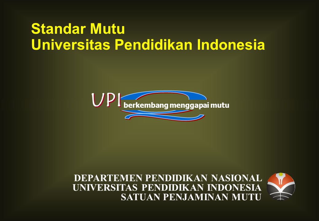 UPI Standar Mutu Universitas Pendidikan Indonesia Q