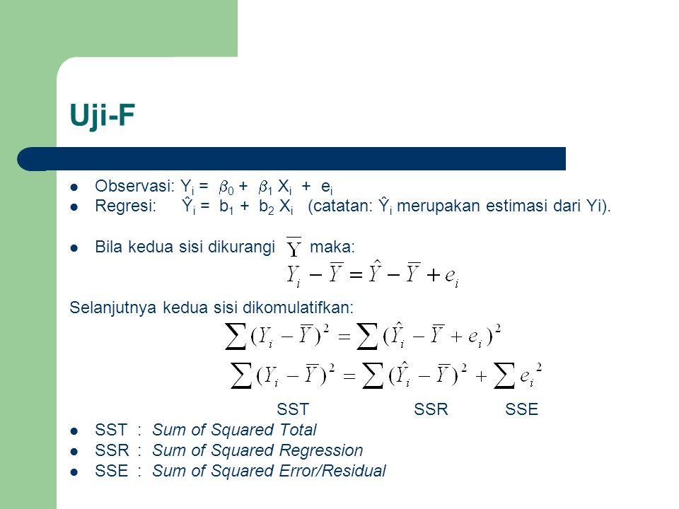 Uji-F Observasi: Yi = 0 + 1 Xi + ei