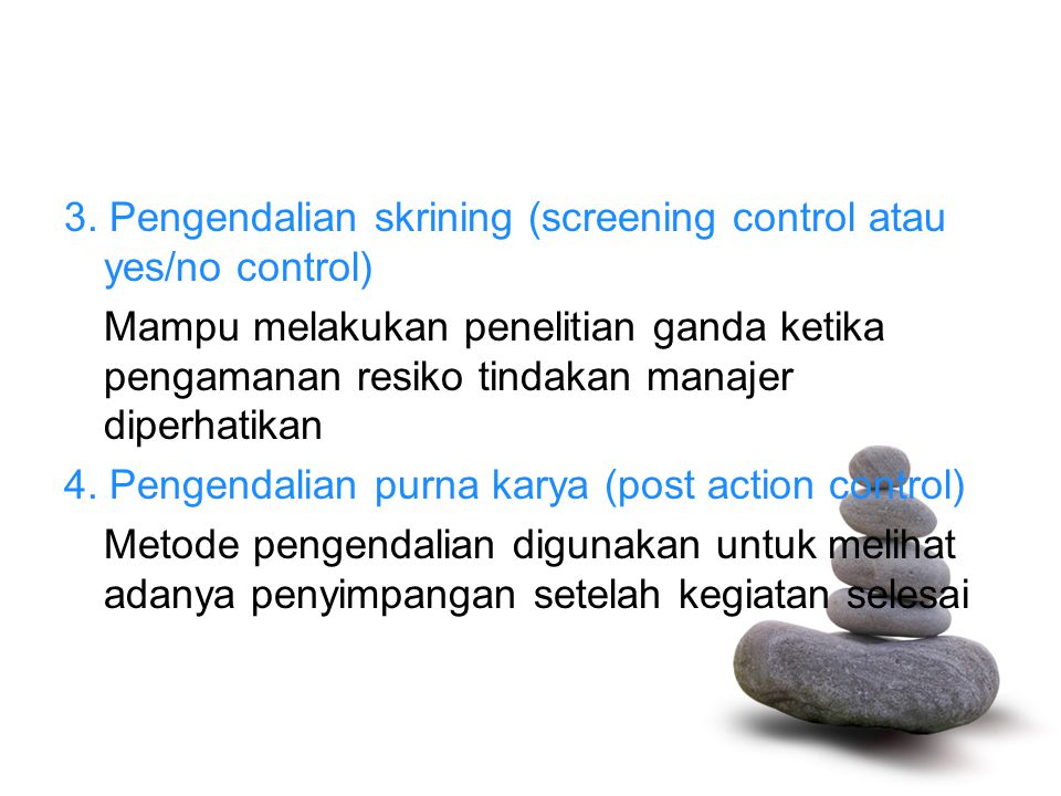3. Pengendalian skrining (screening control atau yes/no control)