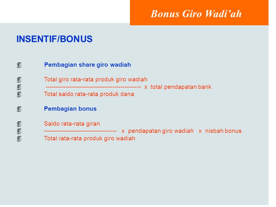 Bonus Giro Wadi’ah INSENTIF/BONUS Pembagian share giro wadiah