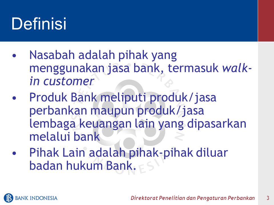 Definisi Nasabah adalah pihak yang menggunakan jasa bank, termasuk walk-in customer.