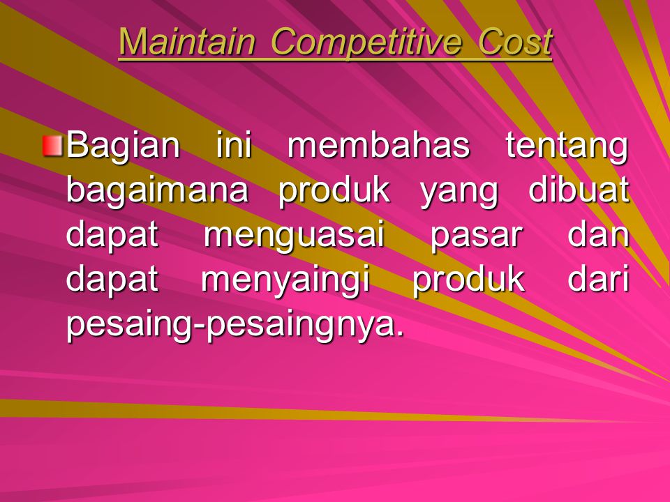 Maintain Competitive Cost