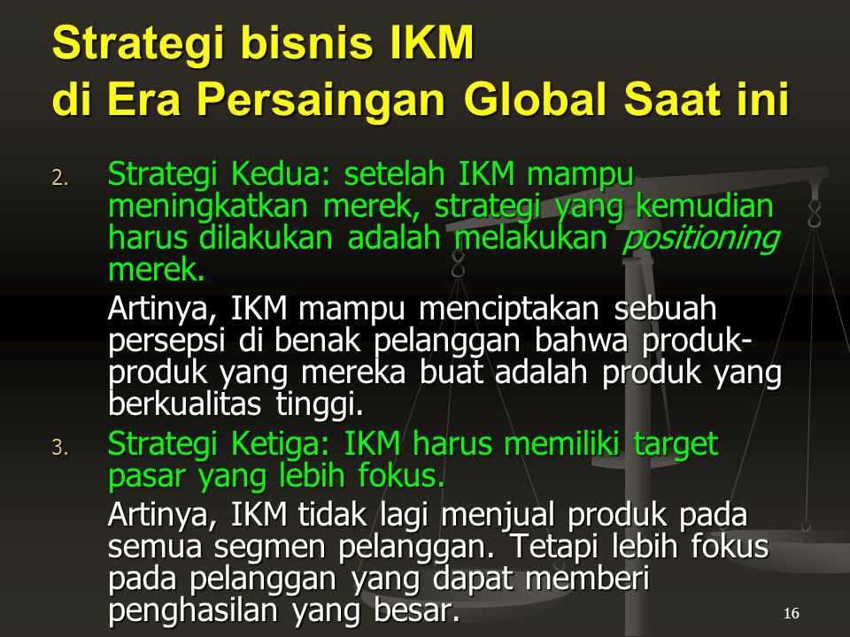 Strategi bisnis IKM di Era Persaingan Global Saat ini