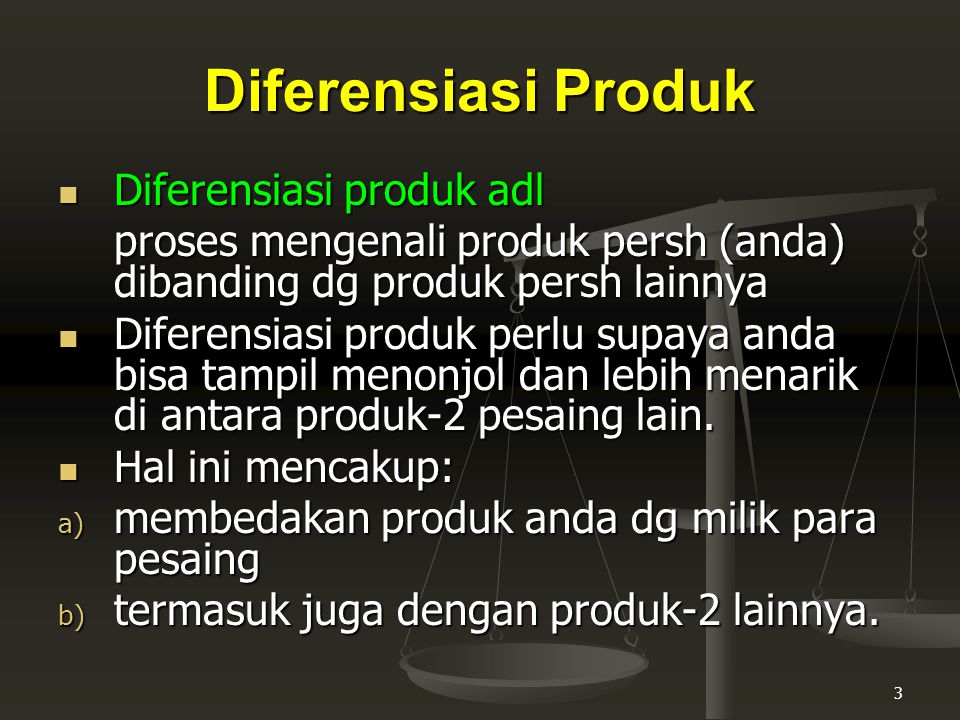 Diferensiasi Produk Diferensiasi produk adl