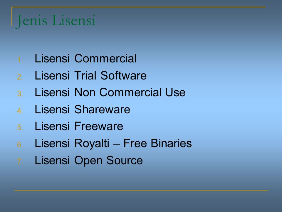 Jenis Lisensi Lisensi Commercial Lisensi Trial Software