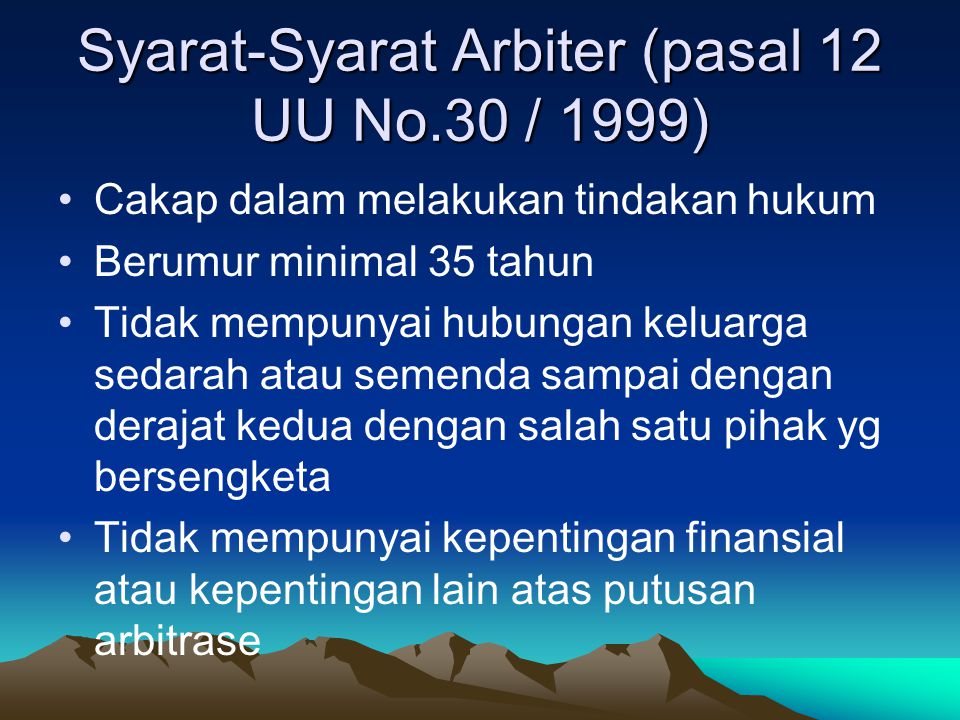 Syarat-Syarat Arbiter (pasal 12 UU No.30 / 1999)
