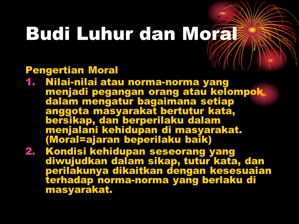 Budi Luhur dan Moral Pengertian Moral