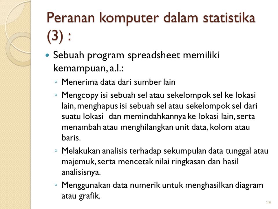 Peranan komputer dalam statistika (3) :