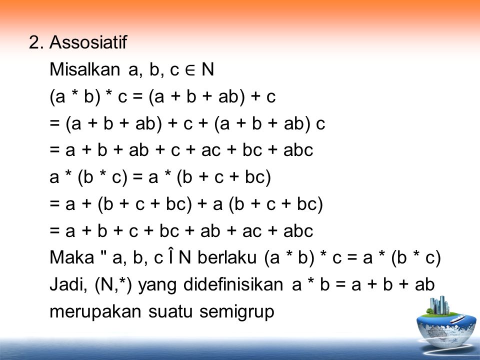 2. Assosiatif Misalkan a, b, c ∈ N (a. b)