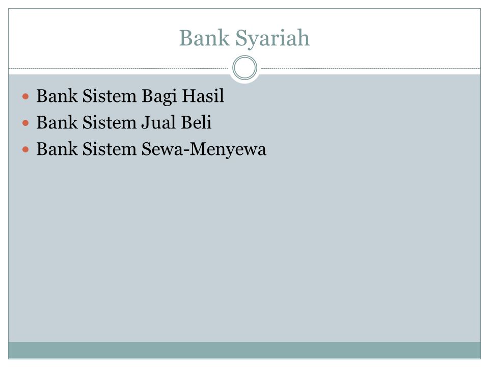 Bank Syariah Bank Sistem Bagi Hasil Bank Sistem Jual Beli
