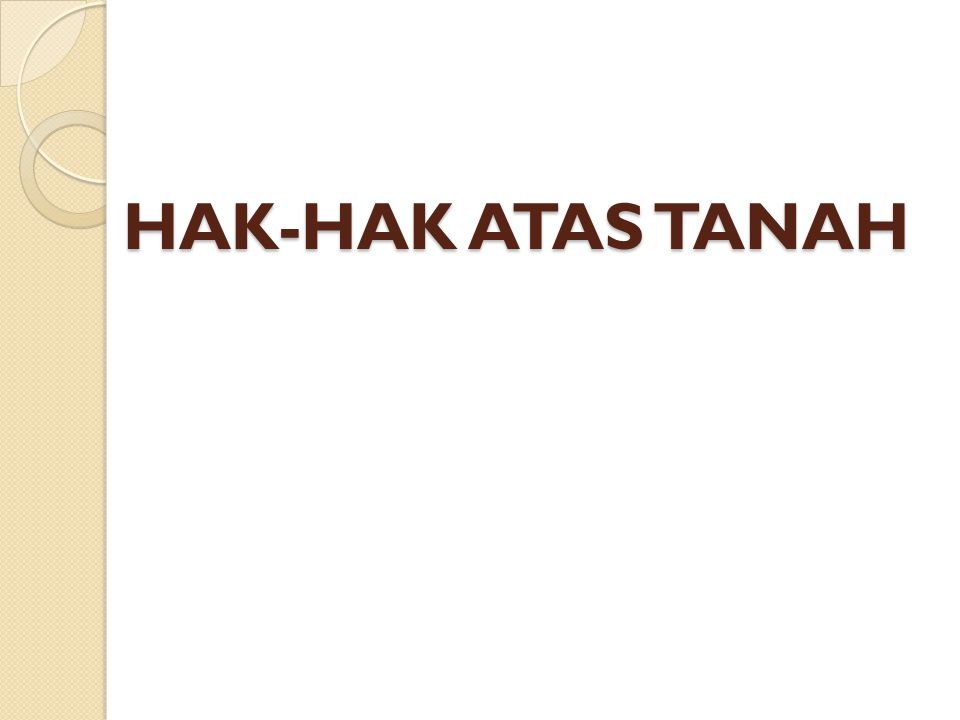HAK-HAK ATAS TANAH