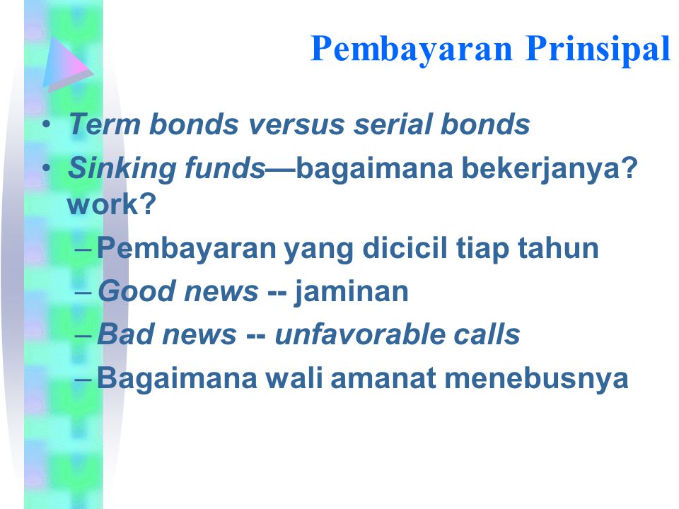 Pembayaran Prinsipal Term bonds versus serial bonds