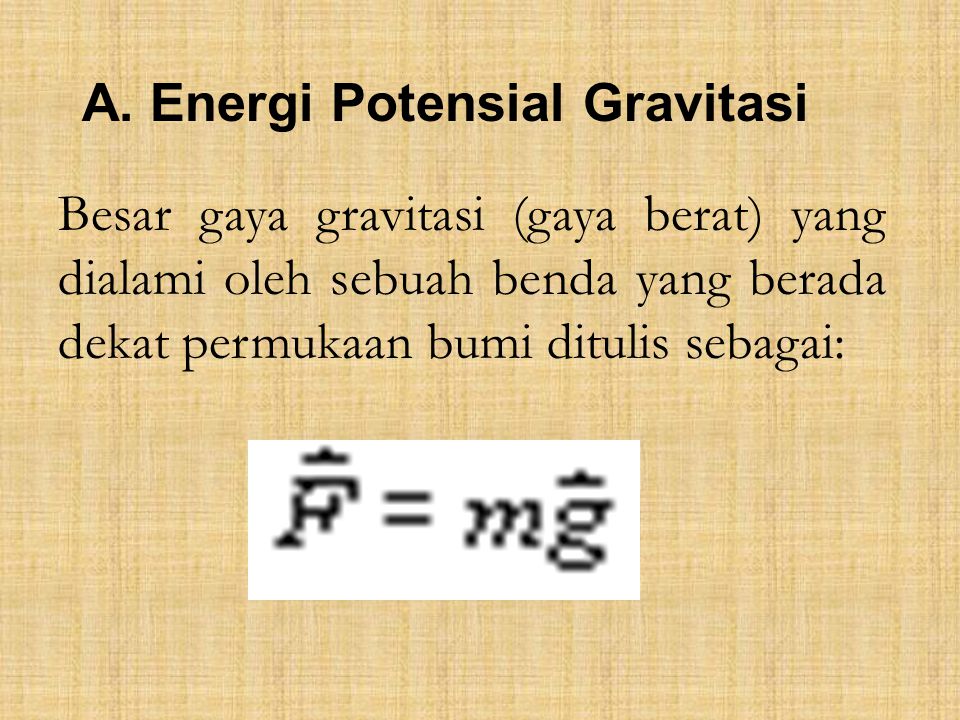 A. Energi Potensial Gravitasi
