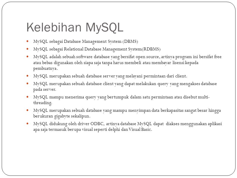 Kelebihan MySQL MySQL sebagai Database Management System (DBMS)