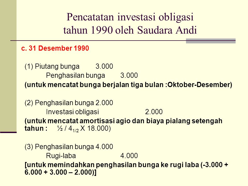 Pencatatan investasi obligasi tahun 1990 oleh Saudara Andi