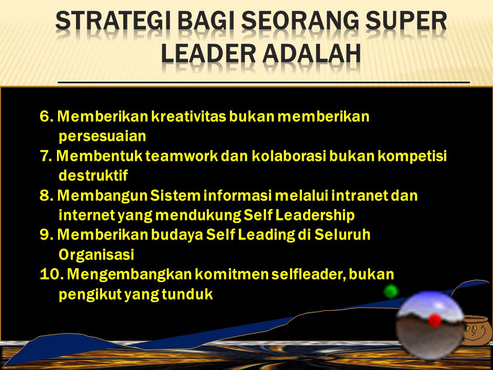 STRATEGI BAGI SEORANG SUPER LEADER ADALAH