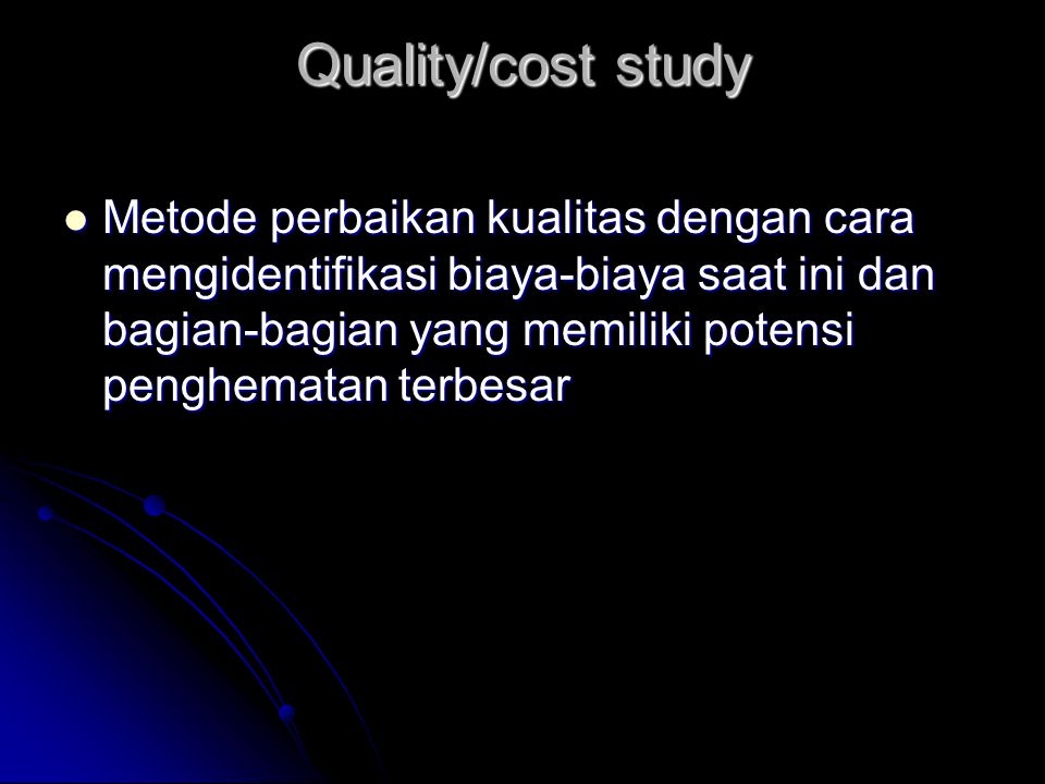 Quality/cost study