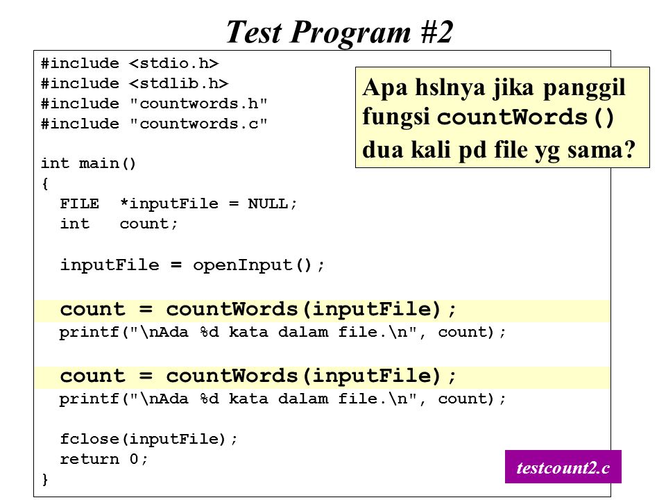 Test Program #2 #include <stdio.h> #include <stdlib.h> #include countwords.h #include countwords.c