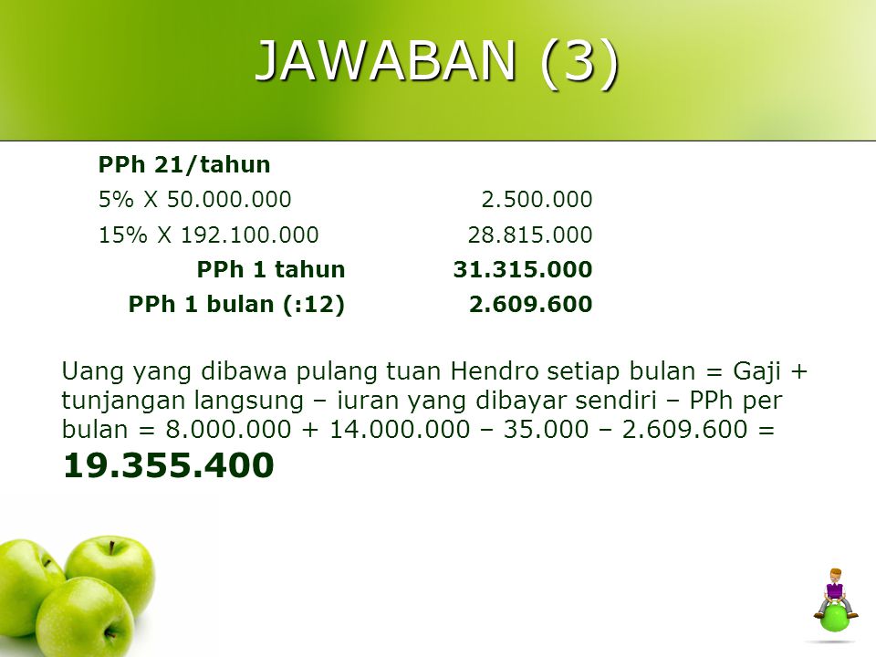 JAWABAN (3) PPh 21/tahun. 5% X % X PPh 1 tahun.