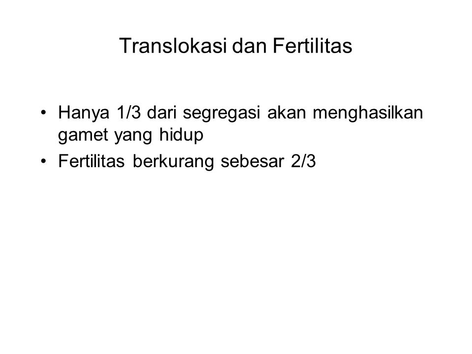 Translokasi dan Fertilitas