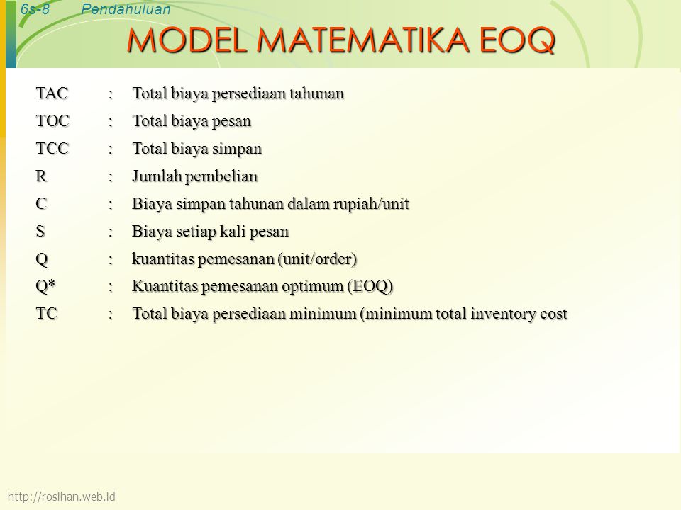 MODEL MATEMATIKA EOQ TAC : Total biaya persediaan tahunan TOC