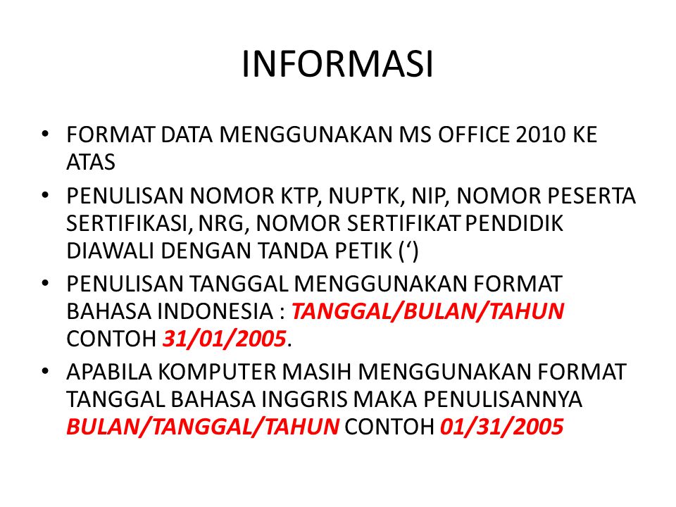 INFORMASI FORMAT DATA MENGGUNAKAN MS OFFICE 2010 KE ATAS
