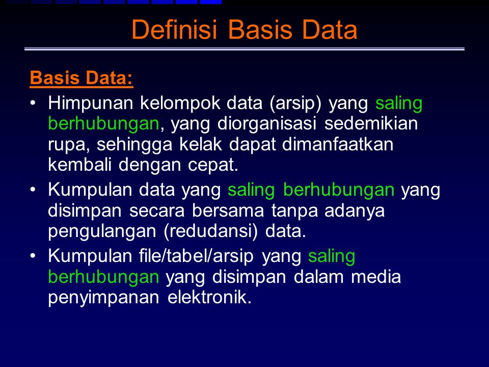 Definisi Basis Data Basis Data: