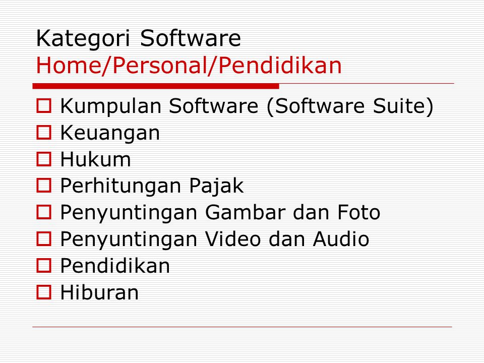 Kategori Software Home/Personal/Pendidikan
