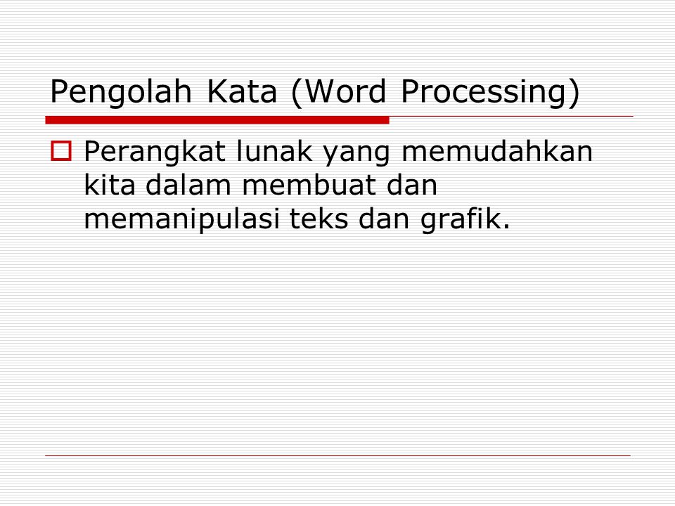 Pengolah Kata (Word Processing)