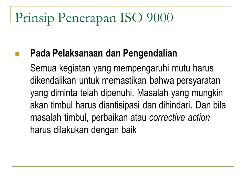 Prinsip Penerapan ISO 9000 Pada Pelaksanaan dan Pengendalian