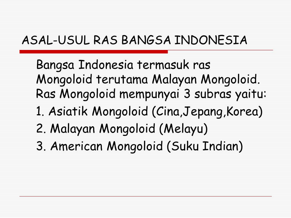 ASAL-USUL RAS BANGSA INDONESIA