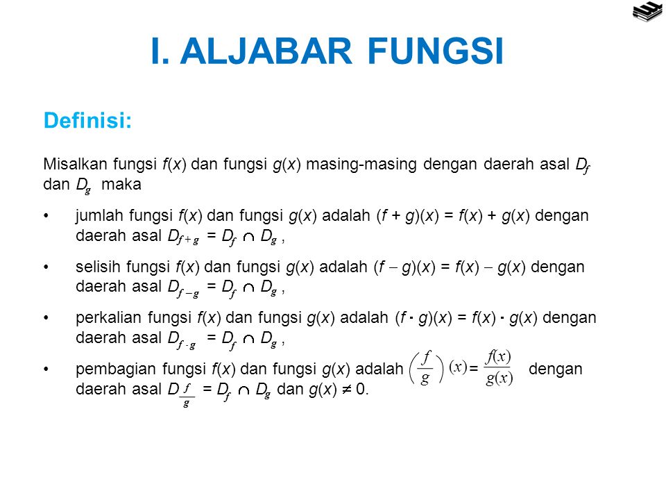 I. ALJABAR FUNGSI Definisi: