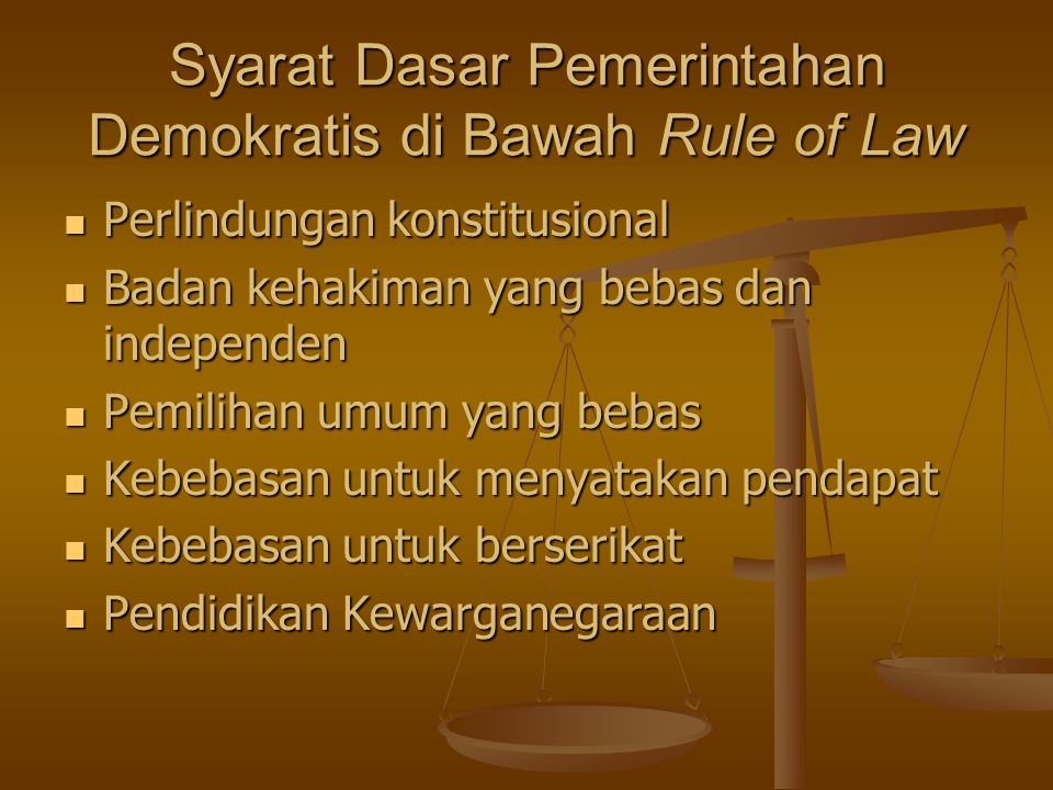 Syarat Dasar Pemerintahan Demokratis di Bawah Rule of Law