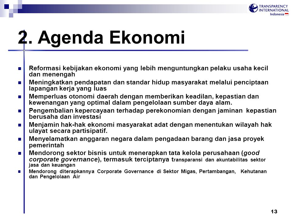 2. Agenda Ekonomi Reformasi kebijakan ekonomi yang lebih menguntungkan pelaku usaha kecil dan menengah.
