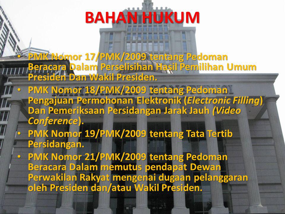BAHAN HUKUM PMK Nomor 17/PMK/2009 tentang Pedoman Beracara Dalam Perselisihan Hasil Pemilihan Umum Presiden Dan Wakil Presiden.
