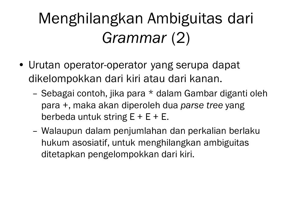 Menghilangkan Ambiguitas dari Grammar (2)