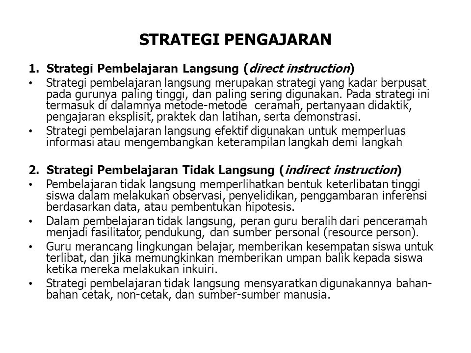 STRATEGI PENGAJARAN 1. Strategi Pembelajaran Langsung (direct instruction)