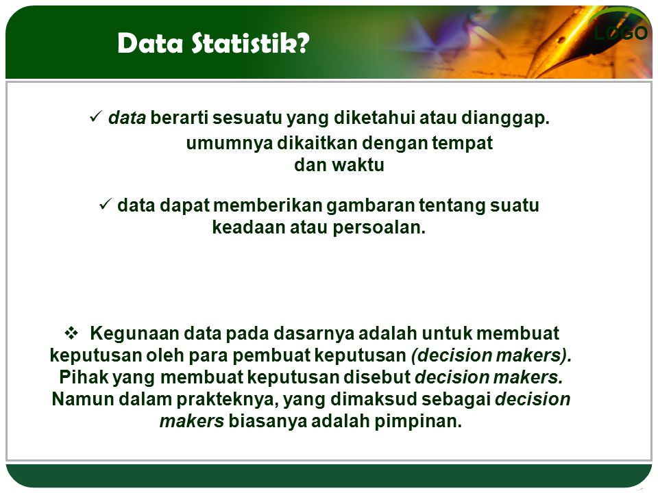 Data Statistik data berarti sesuatu yang diketahui atau dianggap.