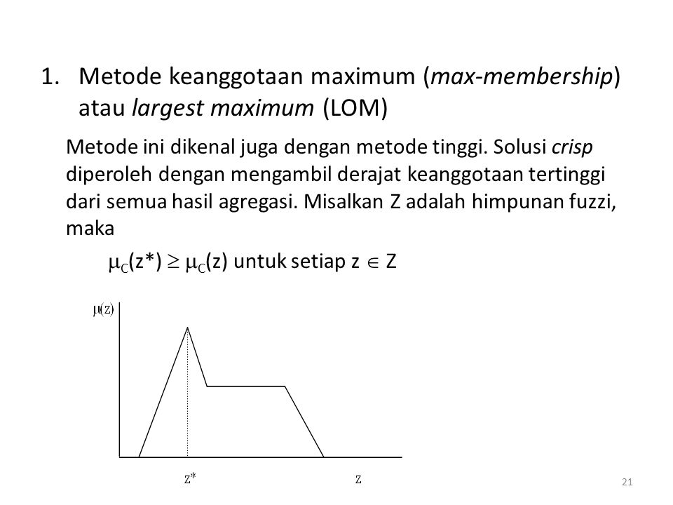 Metode keanggotaan maximum (max-membership) atau largest maximum (LOM)