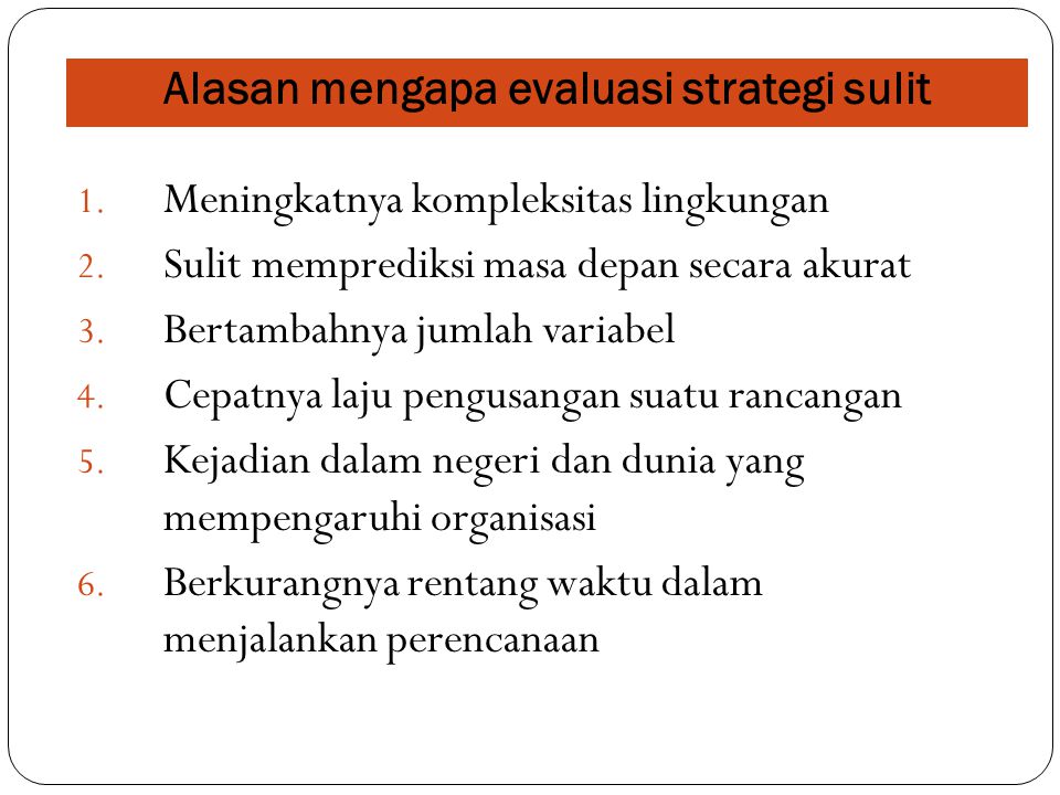 Alasan mengapa evaluasi strategi sulit
