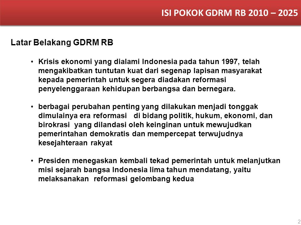 ISI POKOK GDRM RB 2010 – 2025 Latar Belakang GDRM RB