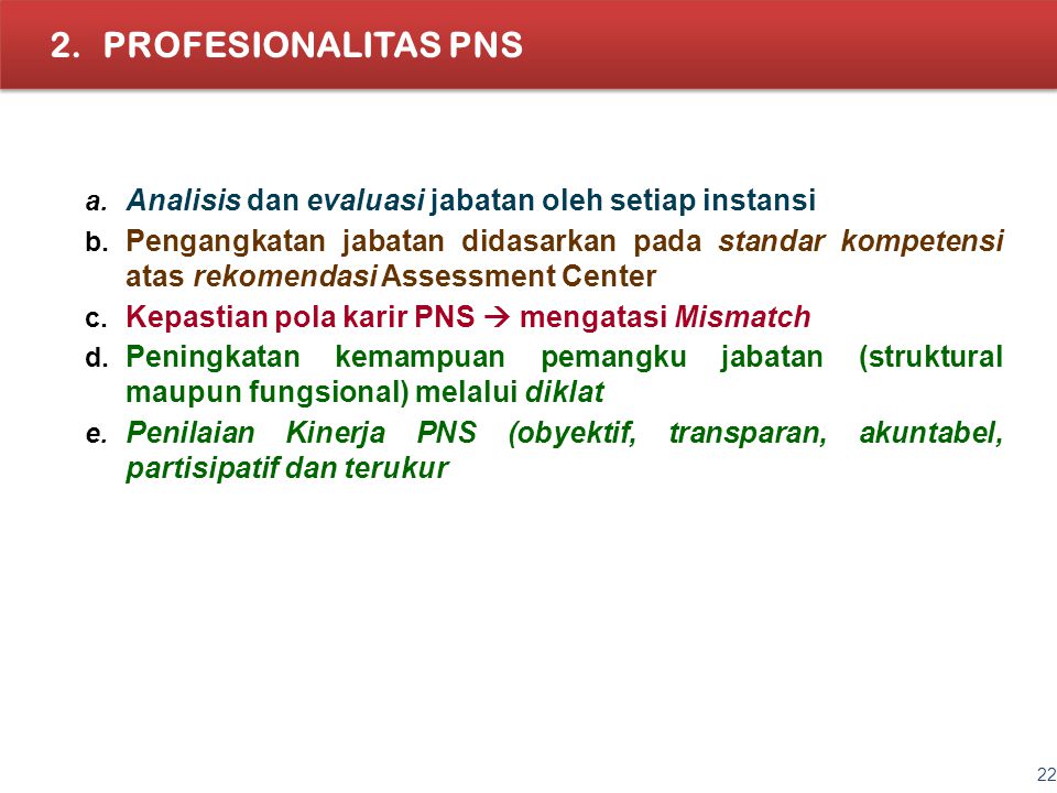 PROFESIONALITAS PNS Analisis dan evaluasi jabatan oleh setiap instansi