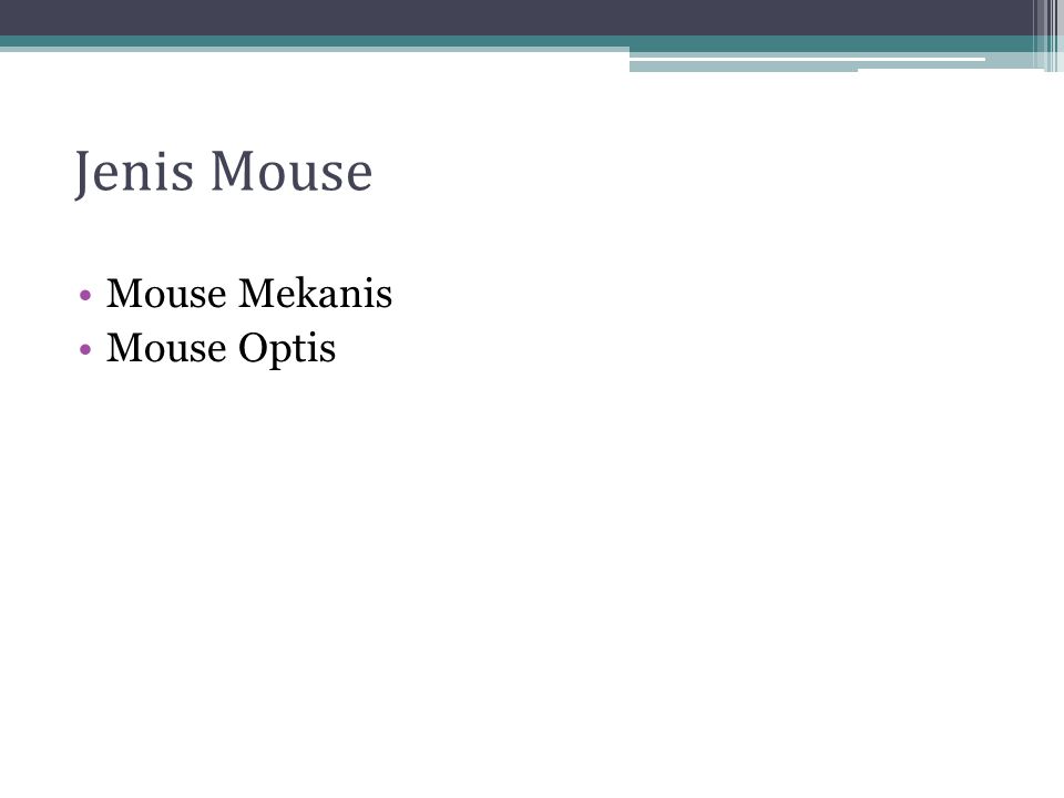 Jenis Mouse Mouse Mekanis Mouse Optis