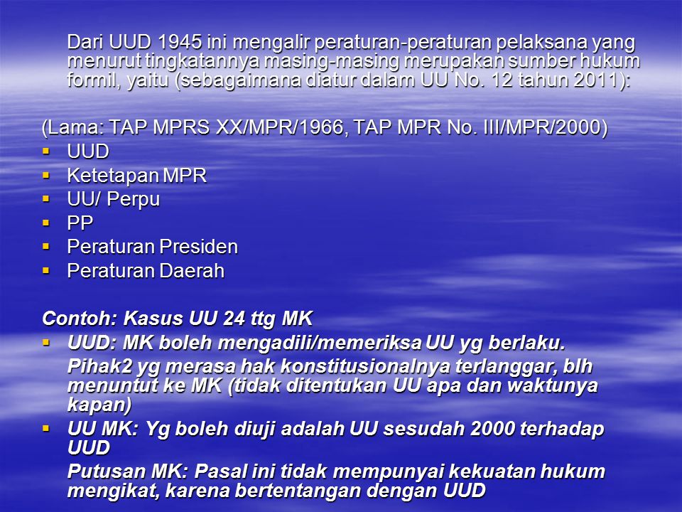 (Lama: TAP MPRS XX/MPR/1966, TAP MPR No. III/MPR/2000) UUD