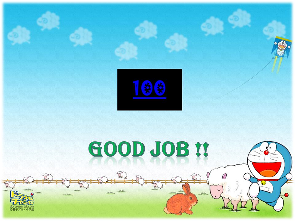 100 Good job !!