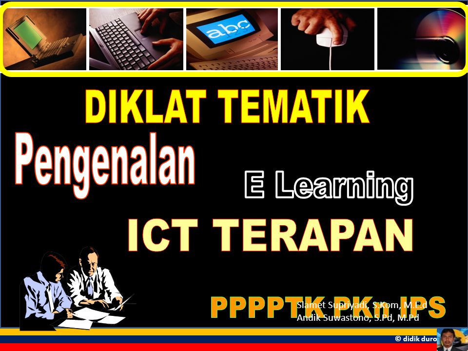 DIKLAT TEMATIK Pengenalan E Learning ICT TERAPAN PPPPTK PKn IPS