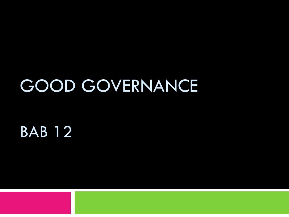 Good Governance Bab 12