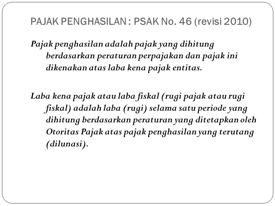 PAJAK PENGHASILAN : PSAK No. 46 (revisi 2010)
